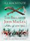 [War of 1812 01] • The Ballad of John MacLea